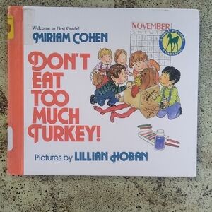 Don't Eat Too Much Turkey! Miriam Cohen Children's Book Thanksgiving